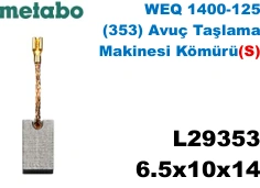 6.5x10x14 (S) L29353 WEQ 1400-125 (353) Avuç Taşlama Maknes Kömürü (S)