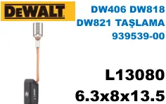 6.3x8x13.5 L13080 DW406 DW818 DW821 TAŞLAMA 939539-00