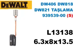 6.3x8x13.5 (S) L13138 DW406 DW818 DW821 TAŞLAMA 939539-00 (S) 